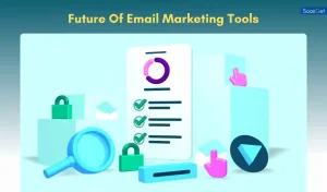 Future Of Email Marketing Tools